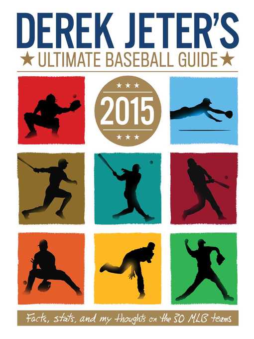 Title details for Derek Jeter's Ultimate Baseball Guide 2015 by Larry Dobrow - Wait list